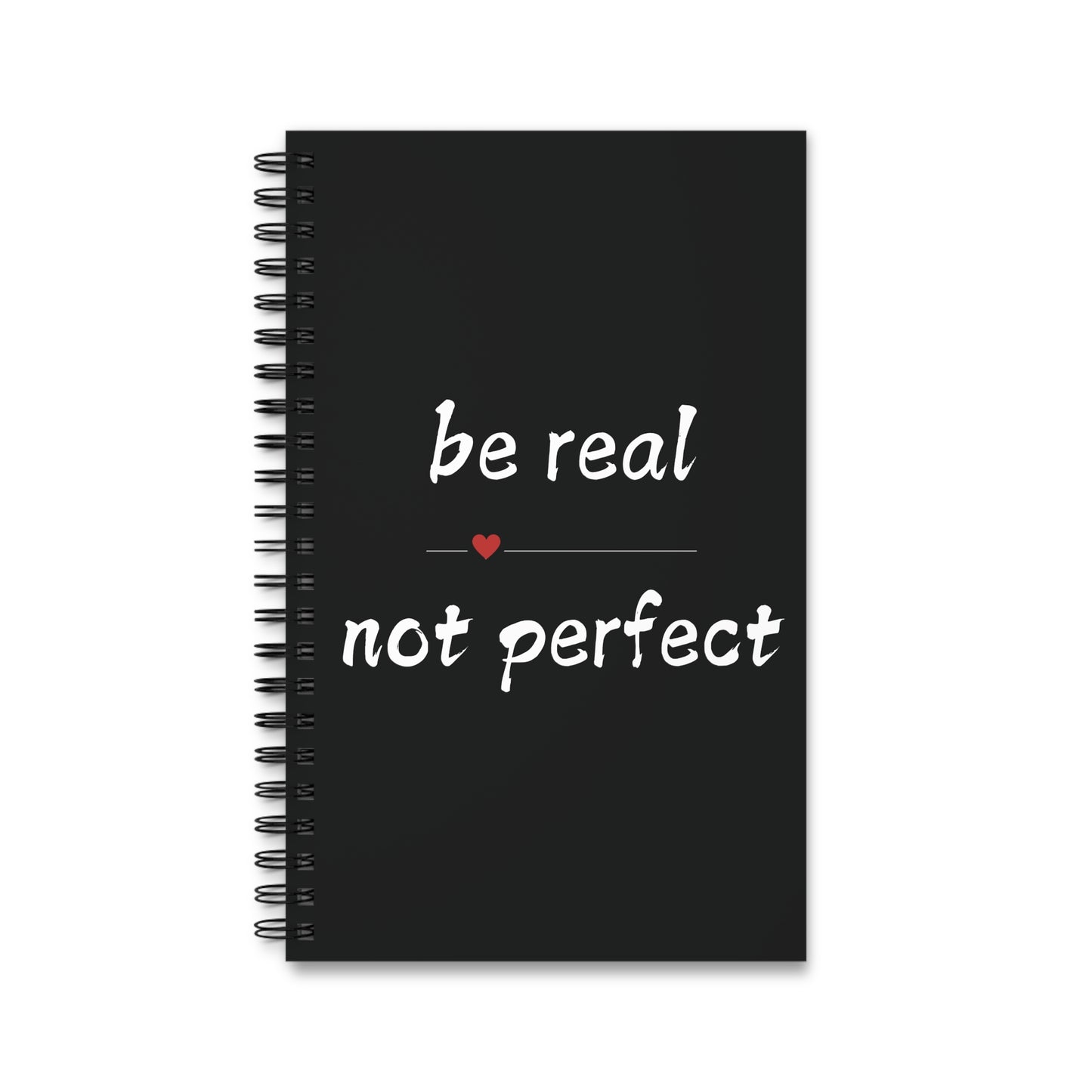 Be Real - Not Perfect